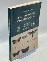 A Field Guide to the Smaller Moths of South-East Asia