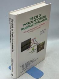 The Role of Physical Processes in Mangrove Environments