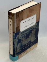 A History of Psychiatry: From the Era of the Asylum to the Age of Prozac