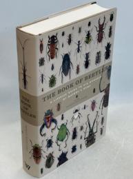 The Book of Beetles: A Life-Size Guide to Six Hundred of Nature's Gems