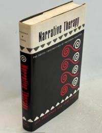 Narrative Therapy: The Social Construction of Preferred Realities