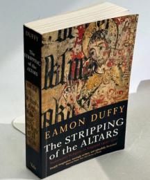The Stripping of the Altars: Traditional Religion in England,1400-1580
