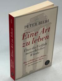 Eine Art zu leben: Ueber die Vielfalt menschlicher Wuerde