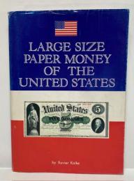 アメリカ合衆国大型紙幣　Large size paper money of the United States