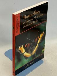 Butterflies of Rocky Mountain National Park: An Observers Guide