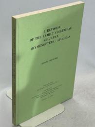 A Revision of the Family Colletidae of Japan 〈Hymenoptera：Apoidea〉