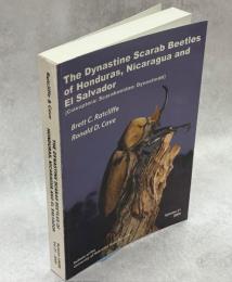 The Dynastine Scarab Beetles of Honduras, Nicaragua and El Salvador (Coleoptera: Scarabaeidae: Dynastinae)