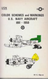 Color Schemes and Markings U S Navy Aircraft 1911 1950　(アメリカ海軍航空機のカラースキームとマーキング 1911 1950)
