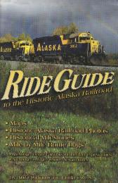 Ride Guide to the Historic Alaska Railroad  (歴史的なアラスカ鉄道の乗車ガイド)