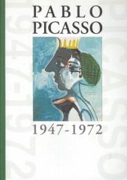 ピカソ　円熟の時代　1947-1972　　　(展覧会図録)
