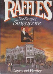 Raffles: The Story of Singapore   (ラッフルズ：シンガポールの物語)