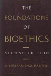The Foundation of Bioethics　(生命倫理の基礎)