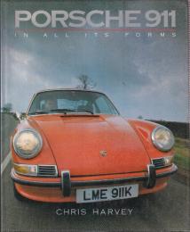 Porsche 911 in All Its Forms (Classic Car S.)