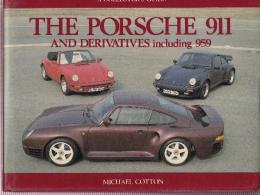 THE PORSCHE 911 AND DERIVATIVES including 959　A Collector's Guide