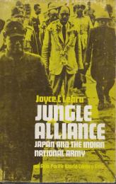 Jungle alliance, Japan and the Indian National Army  洋書　(ジャングル同盟、日本、そしてインド国民軍)