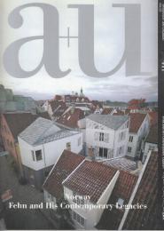 建築と都市　ａ＋ｕ 2004/12（411）　特集・スヴェール・フェーンとノルウェーの建築家