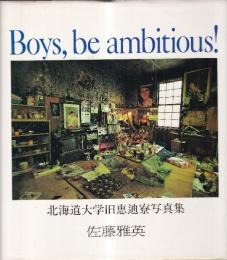 Boys,be ambitious! 北海道大学旧恵迪寮写真集
