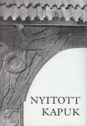 Király László Kútvölgyi Mihály: Nyitott kapuk (オープンゲート)