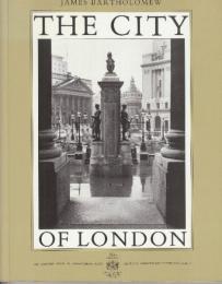 The City of London: A Photographer's Portrait　(シティ・オブ・ロンドン：写真家が捉えたその姿)