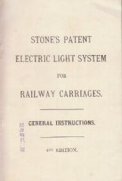 STONE'S PATENT ELECTRIC LIGHT SYSTEM FOR RAILWAY CARRIAGES (ストーン社が開発取得した鉄道車両用の発電電灯システム)　英文