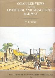Coloured Views on the Liverpool and Manchester Railway　 (リバプール・マンチェスター鉄道の色彩豊かな景色・英文)　