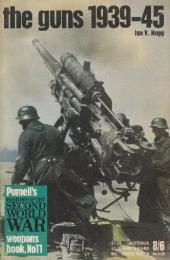 Guns, 1939-45　Ballantine's illustrated history of World War II ( Foreign Language Books)バランタインが描いた第二次世界大戦の歴史