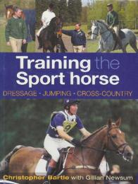 Training The Sport Horse　(スポーツ馬のトレーニング) 英語版　※ Chris Bartleサイン入りです。