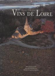 LE GRAND LIVRE DES VINS DE LOIRE　(フランス語)ロタールワインの偉大な本