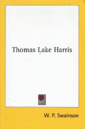 Thomas Lake Harris (英語版/トーマス・レイク・ハリス)