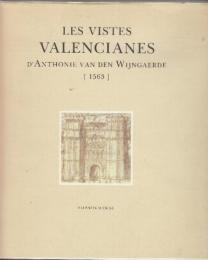 Les Vistes valencianes d'Anthonie van den Wijngaerde, 1563  (カタロニア語版・アントニー・ファン・デン・ワインガールデのヴァレンシアーヌの姿、1563年)