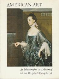 American Art: An Exhibition from the Collection of Mr. and Mrs. John D. Rockefeller 3rd　(アメリカ美術：ジョン・D・ロックフェラー夫妻のコレクション展 3rd・英語版)