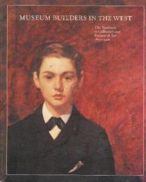 Museum Builders in the West　(英語版・西洋の博物館建設者)