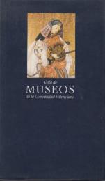 Guia de museos de la Comunidad Valenciana　(スペイン語版・バレンシアのコミュニティの美術館ガイド)