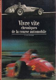 Vivre vite chroniques de la course automobile　（フランス語）