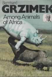 Among the Animals of Africa　(アフリカの動物たちの中で)