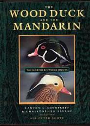 THE WOOD DUCK AND THE MANDARIN　THE NORTHERN WOOD DUCKS