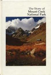 Ｔｈｅ Story of Mount Cook National Park