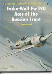 Focke-Wulf Fw 190 Aces of the Russian Front （Aircraft of the Aces, No 6）