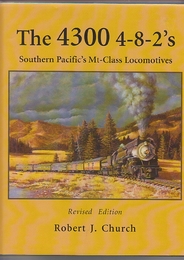 The 4300 4-8-2's: Southern Pacific's Mt-Class Locomotives　(4300 4-8-2：南太平洋のMt級機関車)