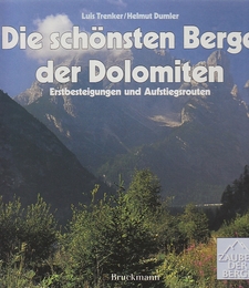 Die schoensten Berge der Dolomiten. Erstbesteigungen und Aufstiegsrouten (ドイツ語) ハードカバー (ドロミテで最も美しい山。 最初の上昇と上昇ルート)