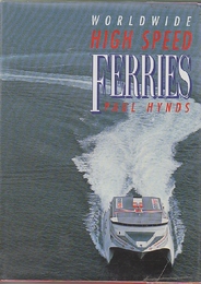 WORLDWIDE HIGH SPEED FERRIES  (Conway's merchant marine & maritime history series) 　英語版・ハードカバー(世界的な高速フェリー)