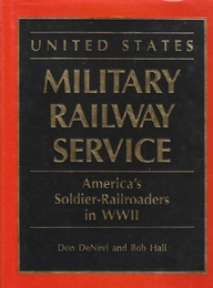 United States Military Railway Service: America's Soldier-Railroaders in Wwii 　英語版・ハードカバー　　(米国軍鉄道部：Wwiiのアメリカの兵士鉄道員）