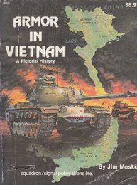 Armor in Vietnam: A Pictorial History   (Vietnam studies group)  (ベトナムでの装甲)