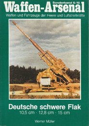 Waffen-Arsenal Deutsche schwere Flak. 10,5 cm - 12,8 cm - 15 cm