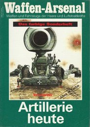 Waffen-Arsenal Artillerie heute. Sonderheft in Farbe  (砲兵ヒュート)