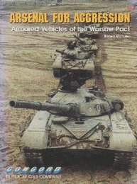 Arsenal for Aggression: Combat Vehicles of the Warsaw Pact (Firepower Pictorial Special 2000 S.) ペーパーバック(侵略のためのアーセナル)