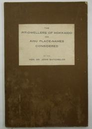 The Pit-dwellers of Hokkaido and Ainu Place-◆names Considered