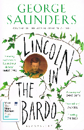 Lincoln in the Bardo  WINNER OF THE MAN BOOKER PRIZE 2017