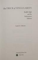 The Trick of Singularity　Twelfth Night and the Performance Editions　Studies in Theatre History and Culture
