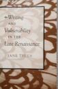 Writing and Vulnerability in the Late...